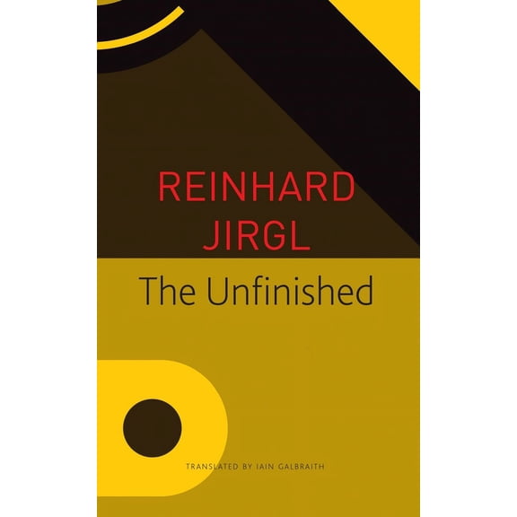 The Seagull Library of German Literature: The Unfinished (Paperback)