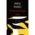 thumbnail image 1 of The Seagull Library of German Literature: What Darkness Was (Paperback), 1 of 1