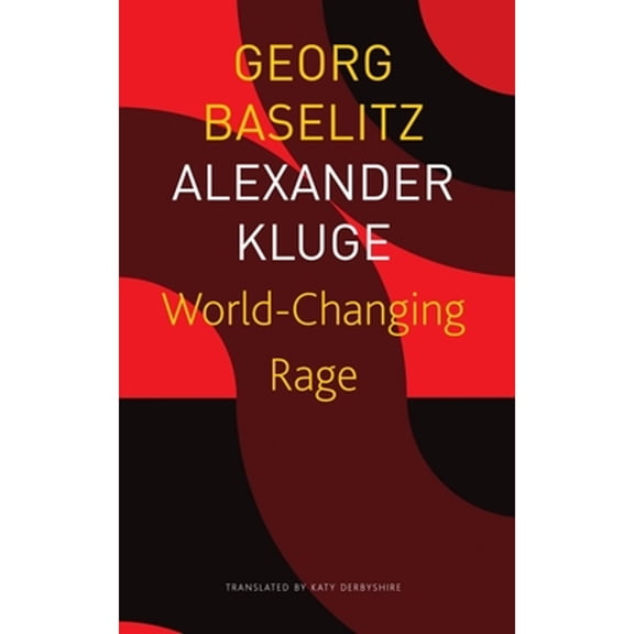 Pre-Owned The Seagull Library of German Literature: World-Changing Rage : News of the Antipodeans (Paperback)