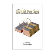 The Sealed Portion - The Final Testament of Jesus Christ (Paperback)