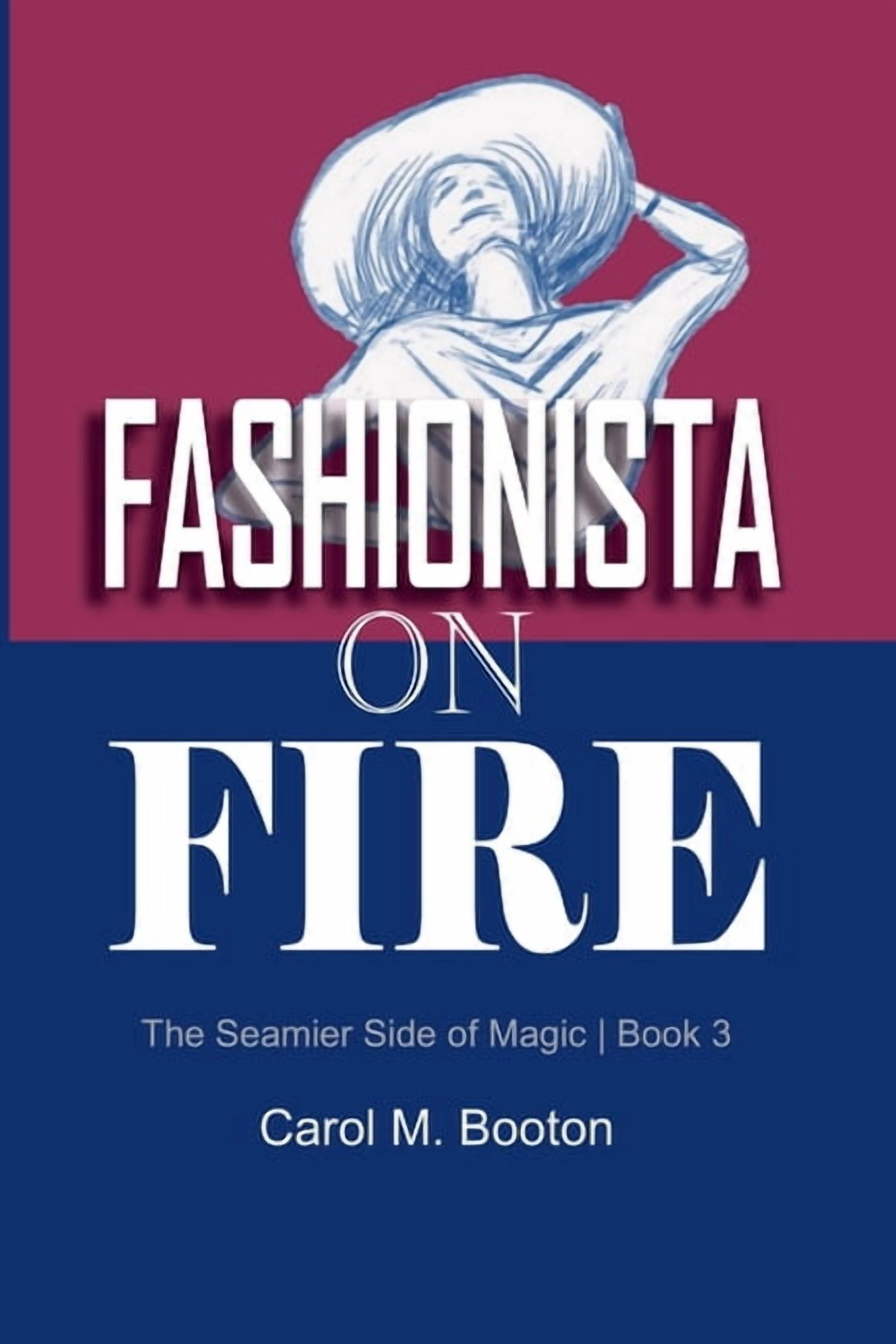 The Seamier Side of Magic Fashionista on Fire, Book 3, (Paperback)