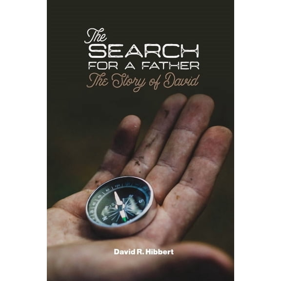 The Search For A Father: The Story Of David (Paperback)