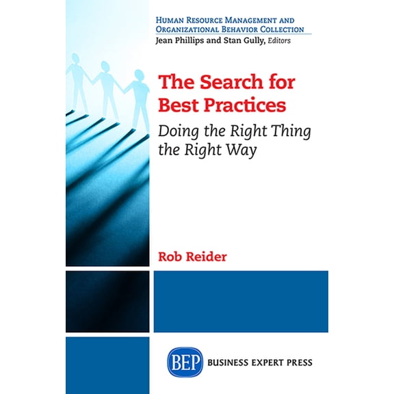 The Search For Best Practices: Doing the Right Thing the Right Way, (Paperback)