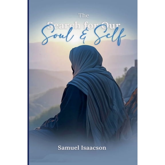 The Search For Our Soul And Self, (Paperback)