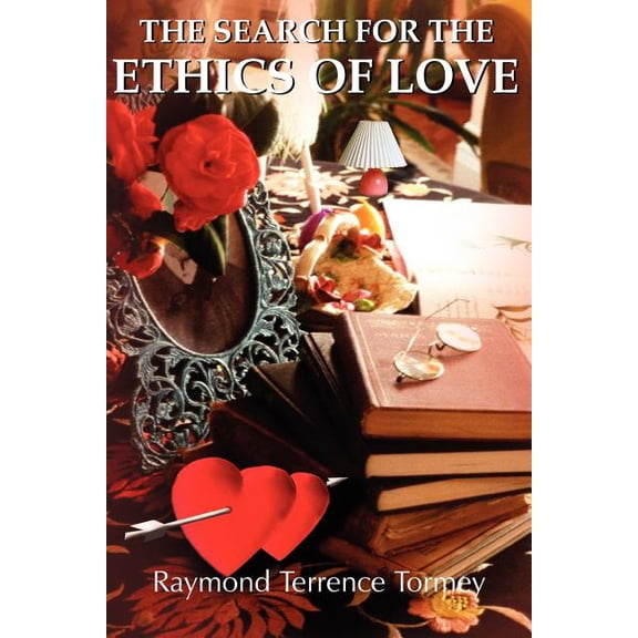 The Search For the Ethics of Love, (Paperback)