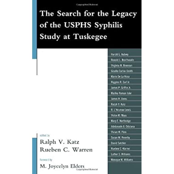 Pre-Owned The Search for the Legacy of the USPHS Syphilis Study at Tuskegee: Reflective Essays Based upon Findings from the Tuskegee Legacy Project (Hardcover) 0739147250