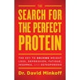 thumbnail image 1 of Pre-Owned The Search for the Perfect Protein: The Key to Solving Weight Loss, Depression, Fatigue, Insomnia, and Osteoporosis (Paperback) 1544503865 9781544503868, 1 of 1