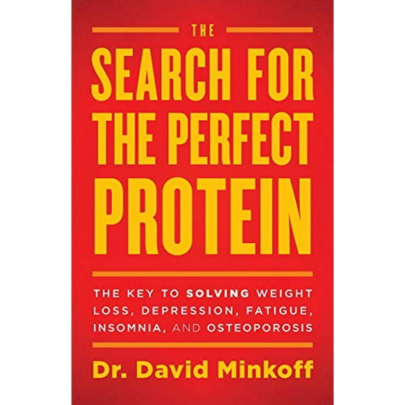Pre-Owned The Search for the Perfect Protein: The Key to Solving Weight Loss, Depression, Fatigue, Insomnia, and Osteoporosis (Paperback) 1544503865 9781544503868
