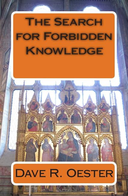 The Search for Forbidden Knowledge