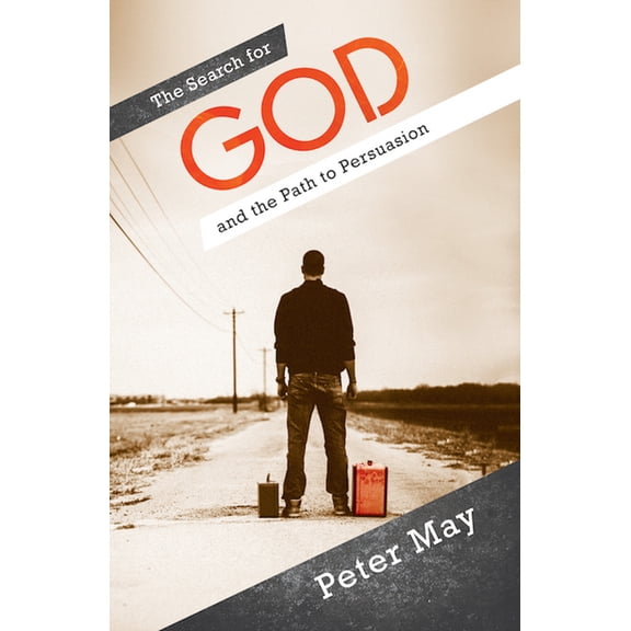 The Search for God and the Path to Persuasion, (Paperback)