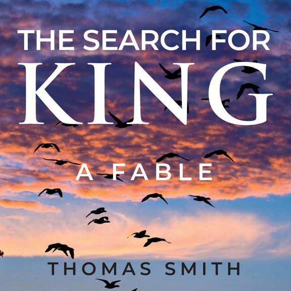 The Search for King: A Fable, (Paperback)