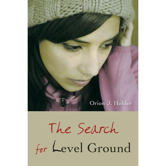 The Search for Level Ground (Paperback)