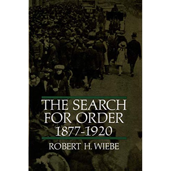 Pre-Owned The Search for Order, 1877-1920 (Paperback) 0809001047 9780809001040