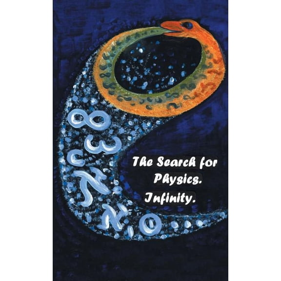 The Search for Physics. Infinity., (Paperback)