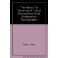 thumbnail image 1 of Pre-Owned The Search for Yesterday: A Critical Examination of the Evidence for Reincarnation (Paperback) 0137970285 9780137970285, 1 of 1