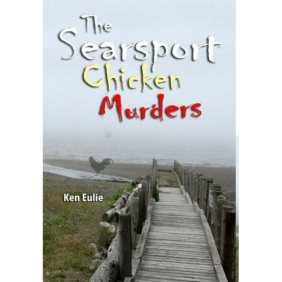 The Searsport Chicken Murders, (Hardcover)