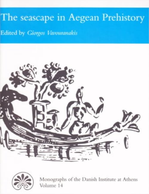 Monographs of the Danish Institute at At The Seascape in Aegean Prehistory, Book 14, (Hardcover)