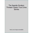 thumbnail image 1 of Pre-Owned The Seaside Murders: Thirteen Classic True Crime Stories (Paperback) 0722138695 9780722138694, 1 of 1