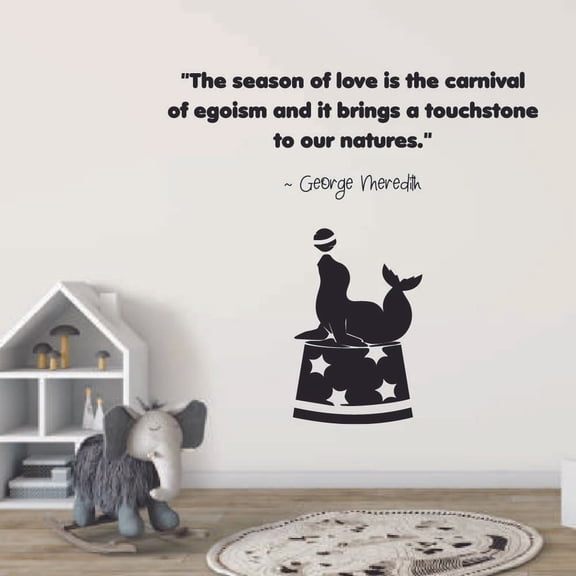 The Season Of Love Is The Carnival Of Egoism And It Brings A Touchstone To Our Natures George Meredith Quote Wall Sticker Vinyl Decal For Home Room Bedroom Decoration Sticker Size (10x10 inch)