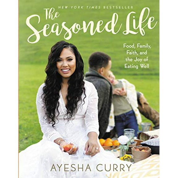 Pre-Owned The Seasoned Life: Food, Family, Faith, and the Joy of Eating Well (Hardcover) 0316316334 9780316316330