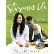 AYESHA CURRY The Seasoned Life - Hardcover