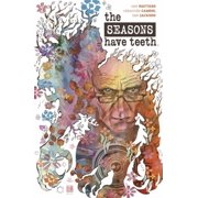 The Seasons Have Teeth The Seasons Have Teeth, Paperback