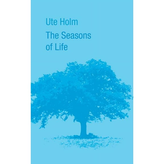The Seasons of Life, (Paperback)