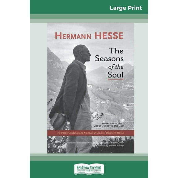 The Seasons of the Soul: The Poetic Guidance and Spiritual Wisdom of Herman Hesse (16pt Large Print Edition), (Paperback)