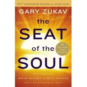 GARY ZUKAV The Seat of the Soul : 25th Anniversary Edition with a Study Guide (Paperback)