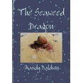 thumbnail image 1 of The Seaweed Dragon, (Paperback), 1 of 1