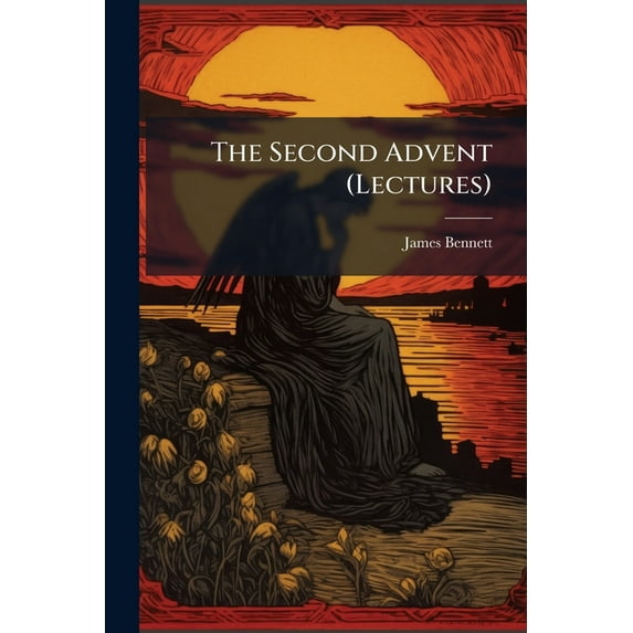 The Second Advent (Lectures) (Paperback)