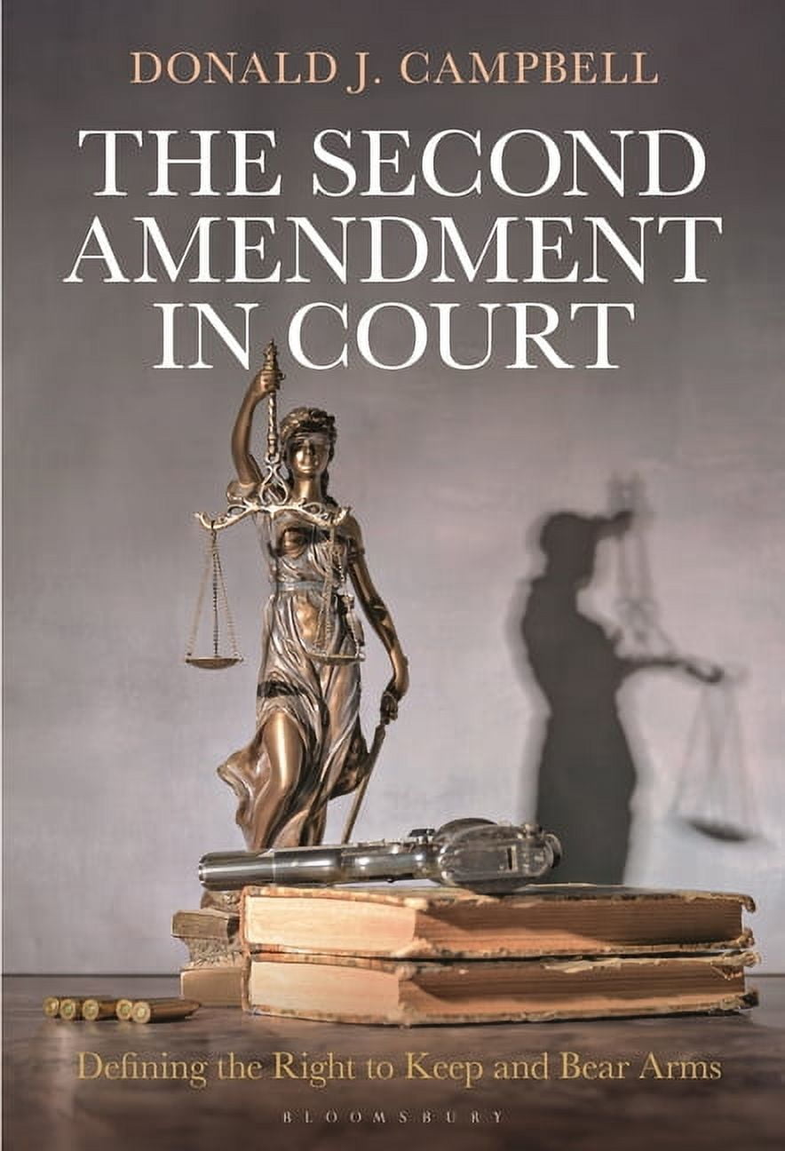 The Second Amendment in Court: Defining the Right to Keep and Bear Arms, (Paperback)