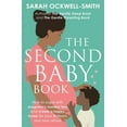 thumbnail image 1 of The Second Baby Book: How to Cope with Pregnancy Number Two and Create a Happy Home for Your Firstborn and New Arrival, (Paperback), 1 of 2