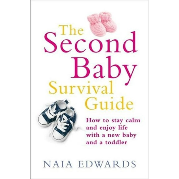 Pre-Owned The Second Baby Survival Guide: How to Stay Calm and Enjoy Life with a New Baby and a Toddler (Paperback) 1905744676 9781905744671