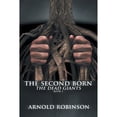 thumbnail image 1 of The Second Born: The Dead Giants (Paperback) by Arnold Robinson, 1 of 1
