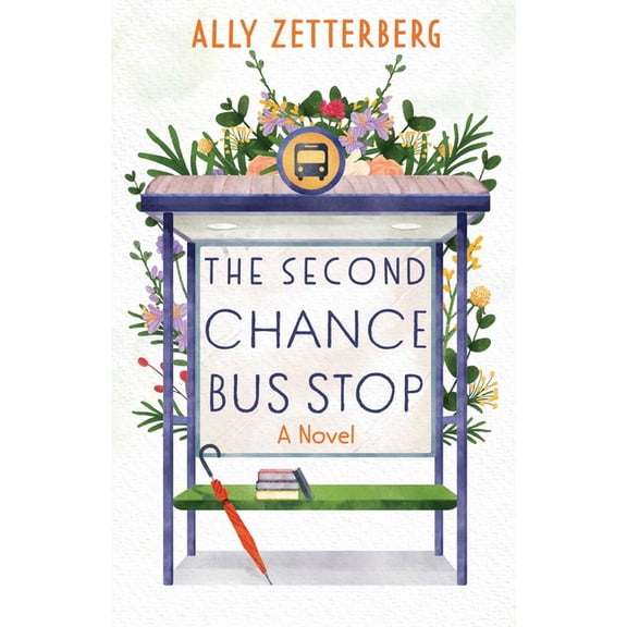 The Second Chance Bus Stop, (Paperback)