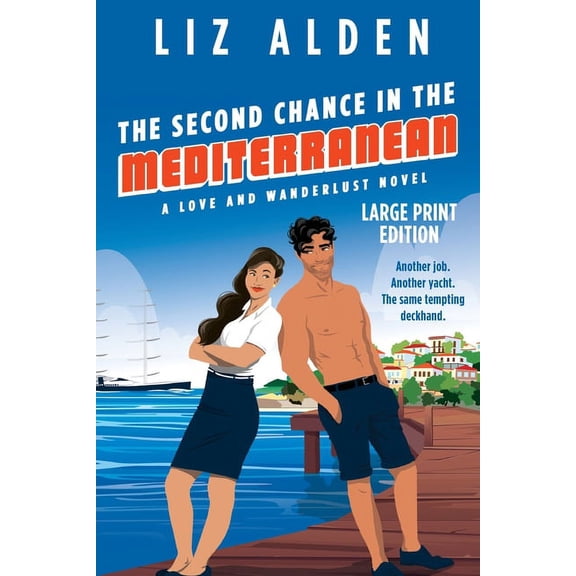 The Second Chance in the Mediterranean: Large Print Edition, (Paperback)