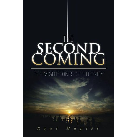 The Second Coming: The mighty ones of eternity