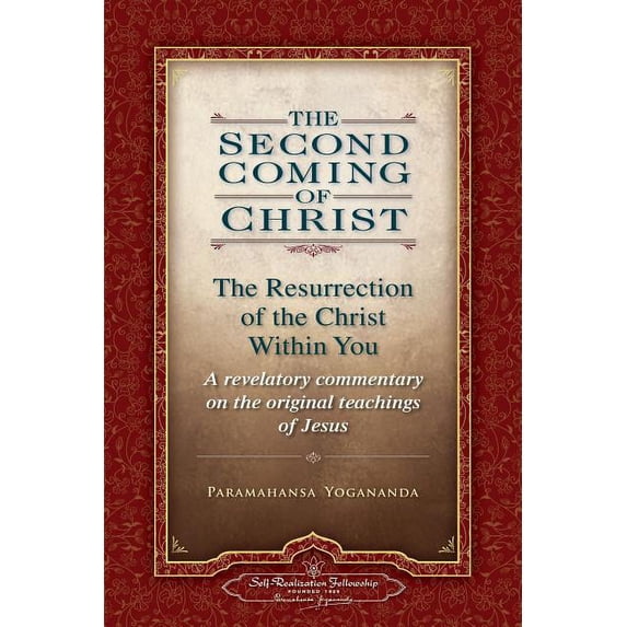 The Second Coming of Christ, Volumes I & II: The Resurrection of the Christ Within You: A Revelatory Commentary on the O, (Paperback)