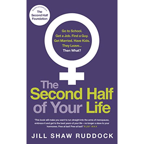Pre-Owned The Second Half of Your Life (Paperback) by Jill Shaw Ruddock