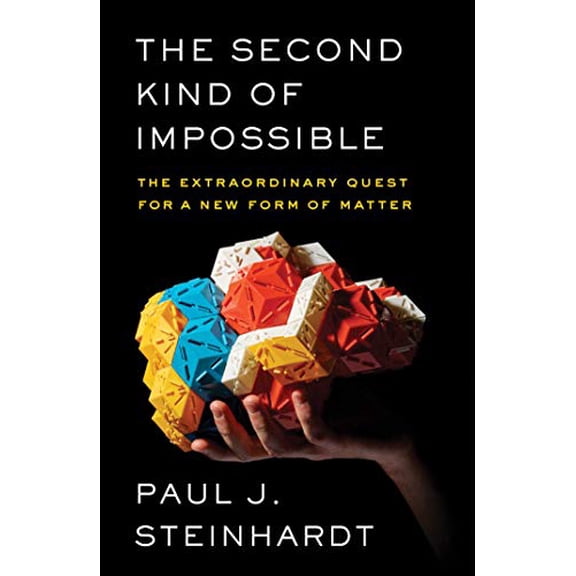 Pre-Owned The Second Kind of Impossible: The Extraordinary Quest for a New Form of Matter (Hardcover) 1476729921 9781476729923
