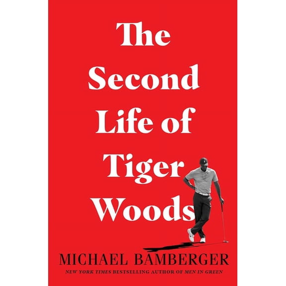The Second Life of Tiger Woods (Hardcover)