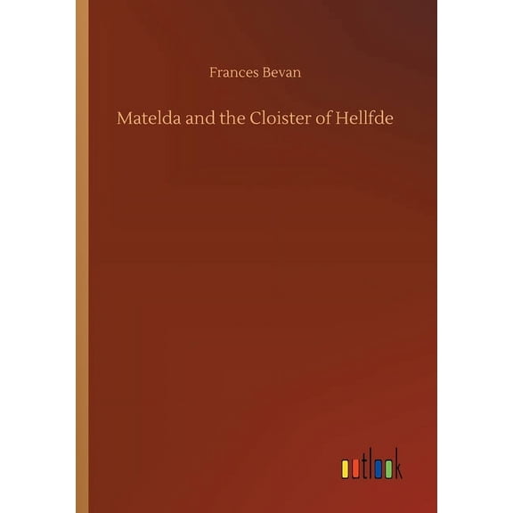 Matelda and the Cloister of Hellfde (Paperback)