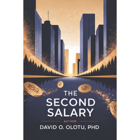 The Second Salary: Unlocking Extra Income Streams Without Leaving Your Day Job, (Paperback)