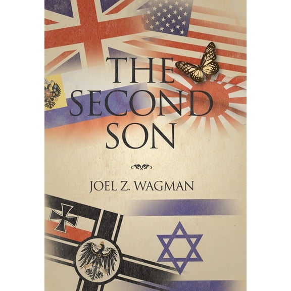 The Second Son Hardcover 1664123938 9781664123939 Joel Z. Wagman