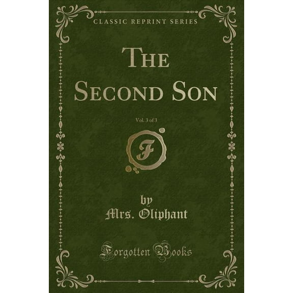 The Second Son, Vol. 3 of 3 (Classic Reprint)