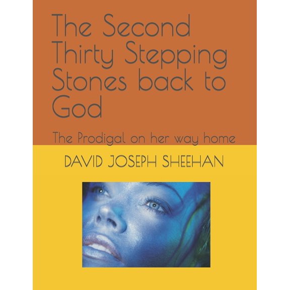 The Second Thirty Stepping Stones back to God (Paperback)