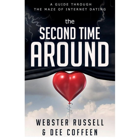 The Second Time Around : A Guide Through the Maze of Internet Dating (Paperback)