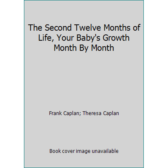 Pre-Owned The Second Twelve Months of Life, Your Baby's Growth Month By Month (Paperback) 0553130382 9780553130386