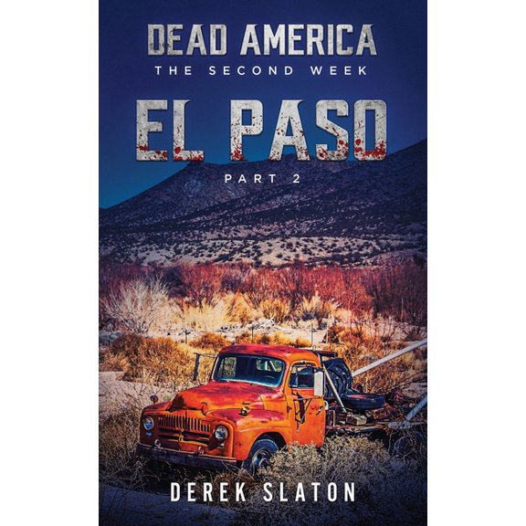 The Second Week Dead America: El Paso - Pt. 2, Book 3, (Paperback)